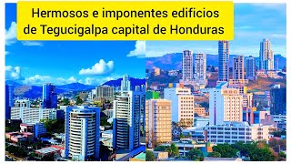 Hermosos e imponentes edificios de Tegucigalpa capital de Honduras.