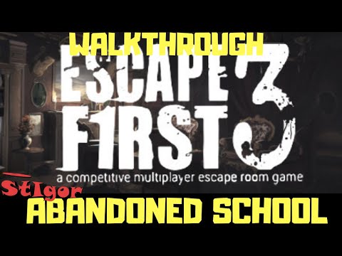 ESCAPE FIRST 3 - ROOM: THE ABANDONED SCHOOL - WALKTHROUGH - GAMEPLAY
