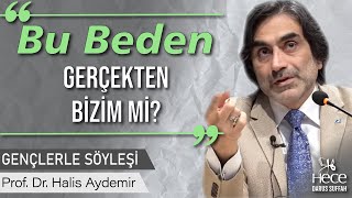 Bu Beden Gerçekten Bizim Mi?