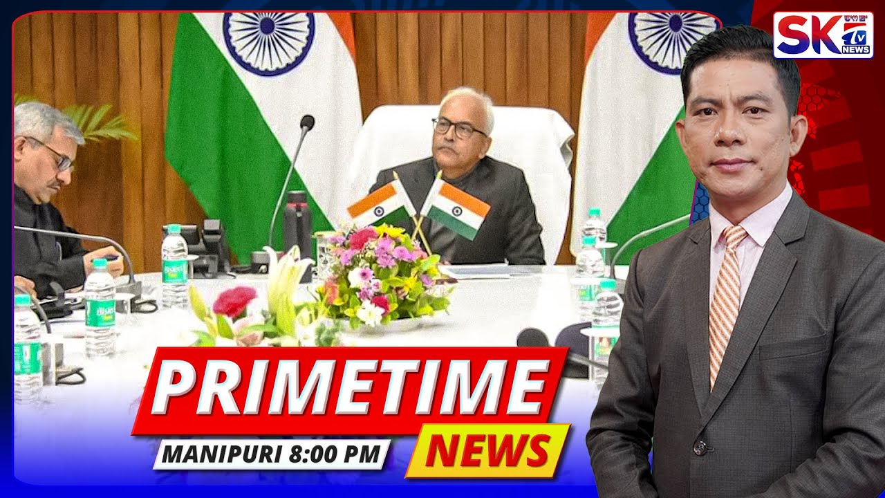 SKTV'S PRIMETIME MANIPURI NEWS [04/01/25 - 08:00 PM] [LIVE] - YouTube