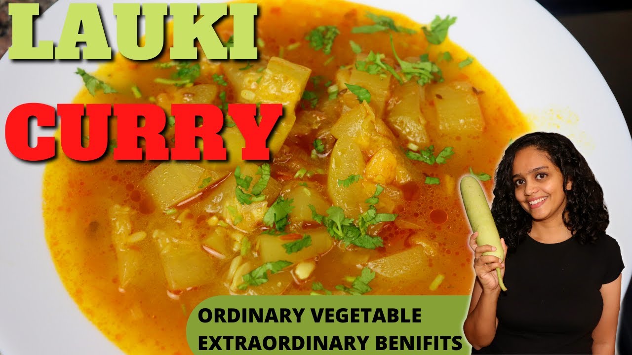 How to make Lauki curry Lauki Curry Lauki ki sabzi Bottle Gourd
