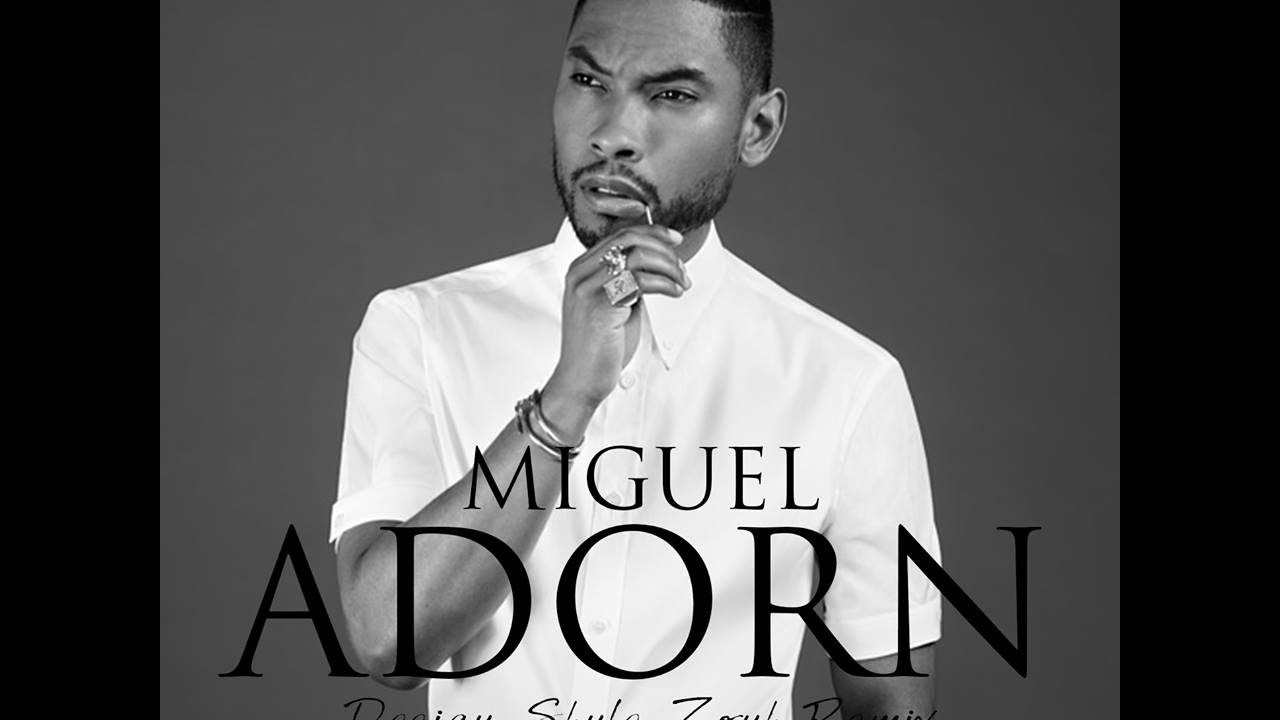 MIGUEL - ADORN (DEEJAY SKYLE ZOUK REMIX)