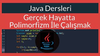 Java Dersi 38 : Gerçek Hayatta Polimorfizm ile Çalışmak