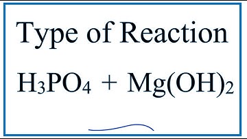 Type of Reaction for H3PO4 + Mg(OH)2 = Mg3(PO4)2 + H2O