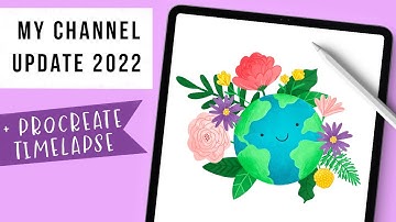 Procreate Timelapse and My Quick Channel Update for 2022