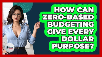 How Can Zero-based Budgeting Give Every Dollar Purpose? - Ultimate Life Hacks