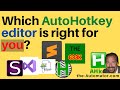 Which is the best AutoHotkey editor for you (2021) | You just may be surprised!