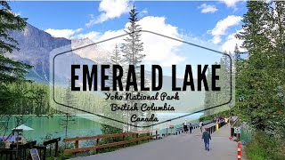 Emerald Lake in Yoho National Park | British Columbia, Canada | StepHenz Vlogs by StepHenz Vlogs 38,227 views 2 years ago 8 minutes, 51 seconds