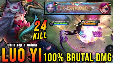 SAVAGE + 24 Kills!! 100% Brutal DMG Build Luo Yi One Shot Combo!! - Build Top 1 Global Luo Yi ~ MLBB