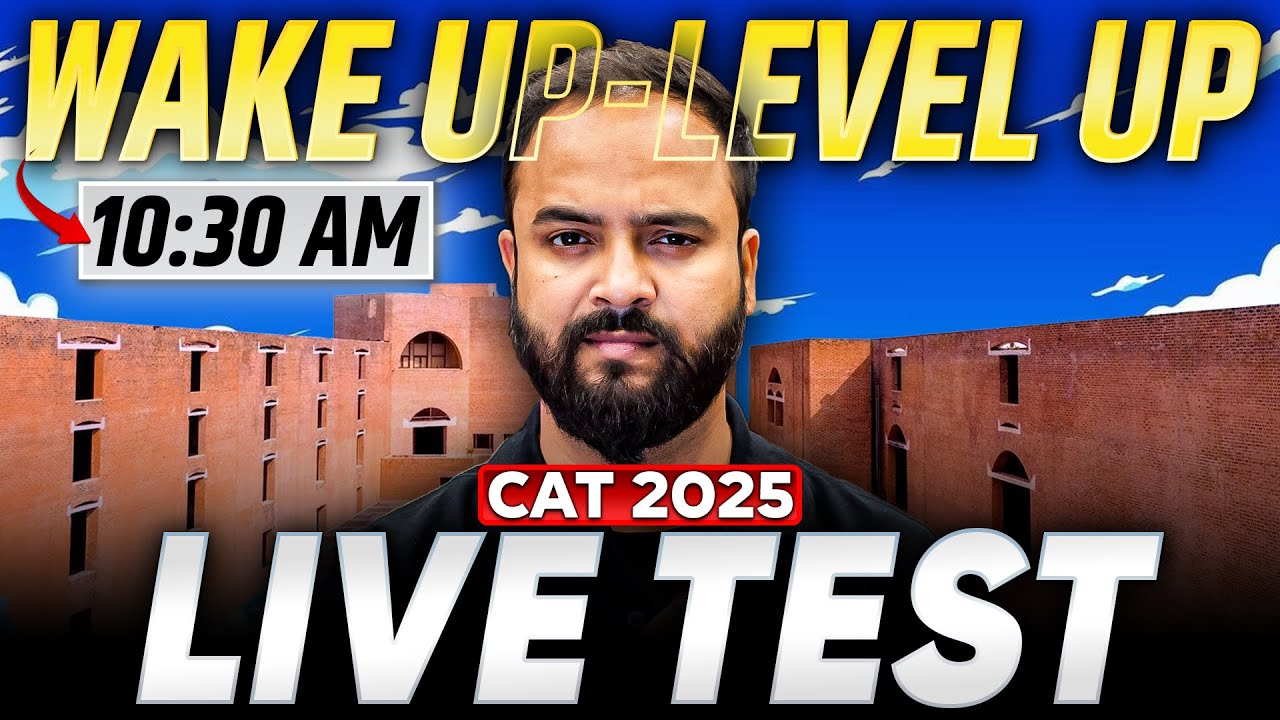 📢 CAT 2025 QUANT LIVE SECTIONAL TEST: Wake Up to Level Up Session 05 By ...