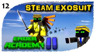 Ender Academy II - 12 - Steam Exosuit