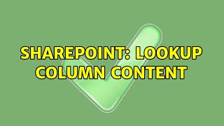 Sharepoint: Lookup Column Content (3 Solutions!!)