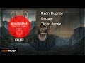 Ryan Dupree - Escape (Th;en Remix)