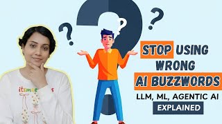 AI TERMINOLOGY & BUZZWORDS Explained: Gen AI, LLM, Agentic AI, Multimodal, ML, DL
