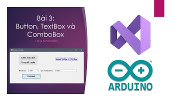 [Winform - Arduino] Bài 3: Button, TextBox và ComboBox
