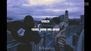 Khalid - Young dumb and broke [slowed] Lyrics (Esp|Ing)
