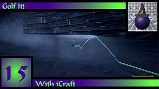 Golf It! With iCraft: Ep15-Calm Valley (MSIA, SNE†)
