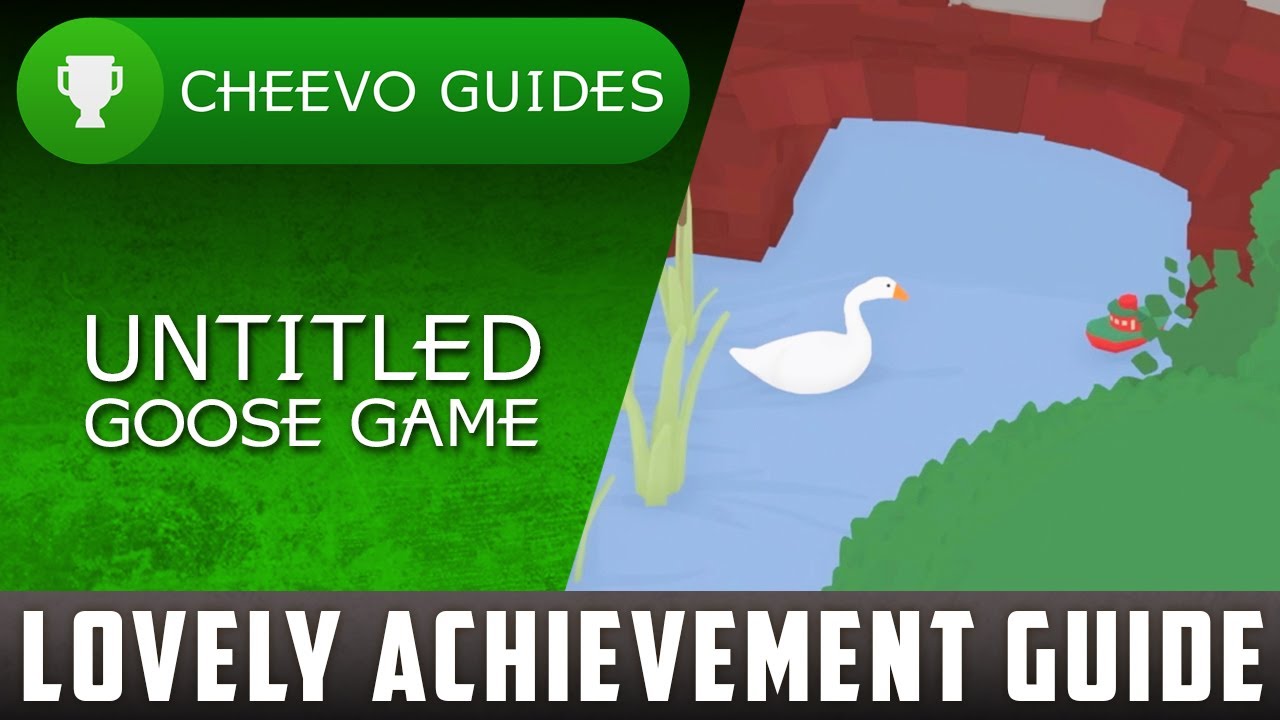 Trophy Guide (Videos) - Untitled Goose Game - PSNProfiles