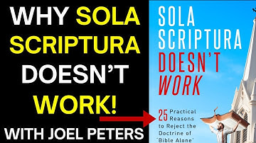 25 Reasons Sola Scriptura is Wrong! (Why Sola Scriptura Doesn