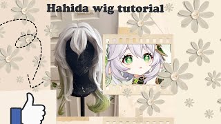 Nahida Wig Process 