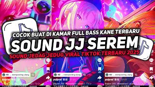 Download Lagu DJ SOUND JJ SEREM V13 FULL BASS GACOR KANE COCOK BUAT KAMAR MENGKANE VIRAL TIKTOK TERBARU 2025🎧 MP3