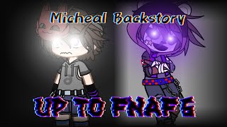||Micheal's backstory up to fnaf 6|| {My Au}  [Read desc]