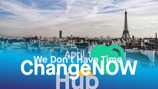 We Don't Have Time ChangeNOW HUB - April 1, 2026