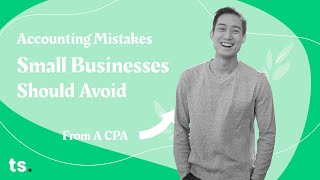 Accounting Mistakes Small Businesses Should Avoid [From a CPA]
