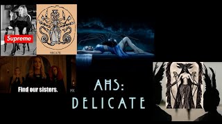 AHS DELICATE  PART TWO + THEORY CONNECTION'S PART1