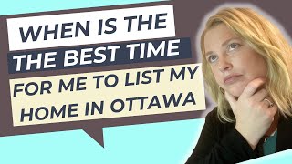 When is The Best Time To List my Home in Ottawa?