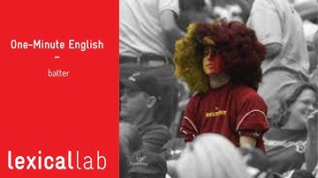 ONE-MINUTE ENGLISH: batter LEARN WITH LEXICAL LAB