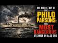 The Wild Story of the Philo Parsons: The Most Dangerous Steamer on Lake Erie