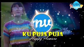 Happy Asmara  - Ku Puja Puja DJ