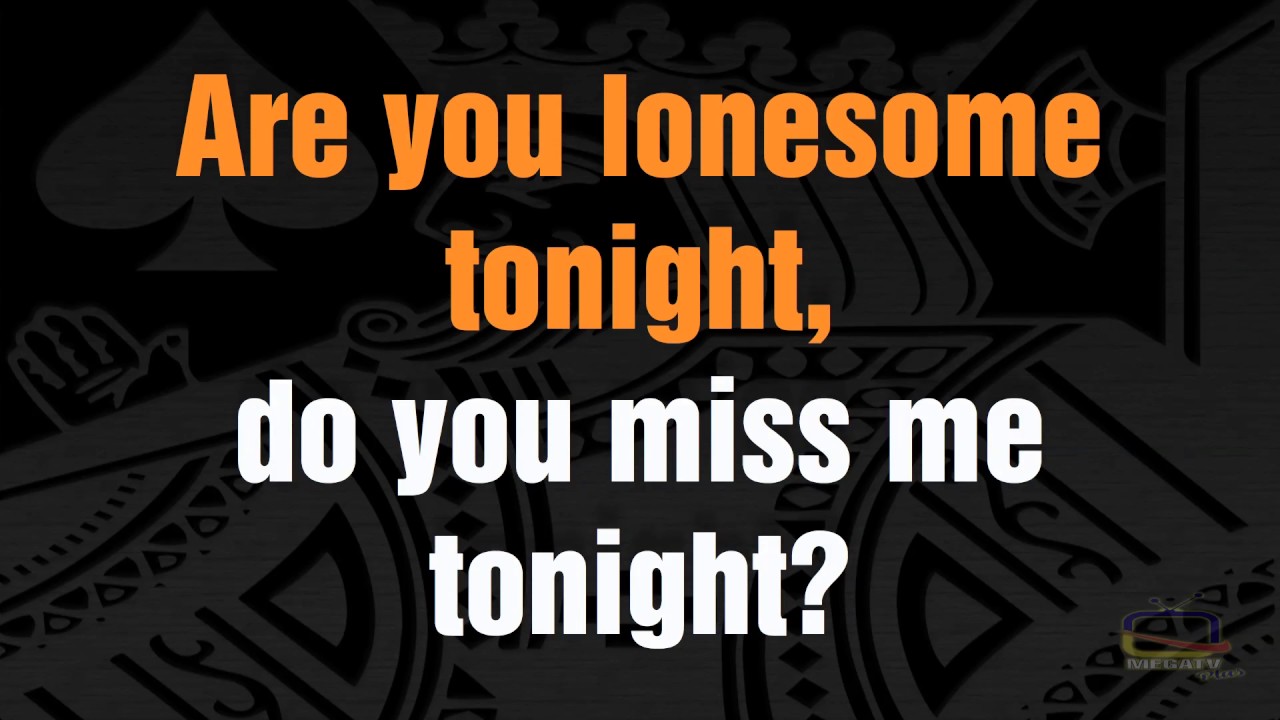 Elvis Presley Karaoke Are You Lonesome Tonight
