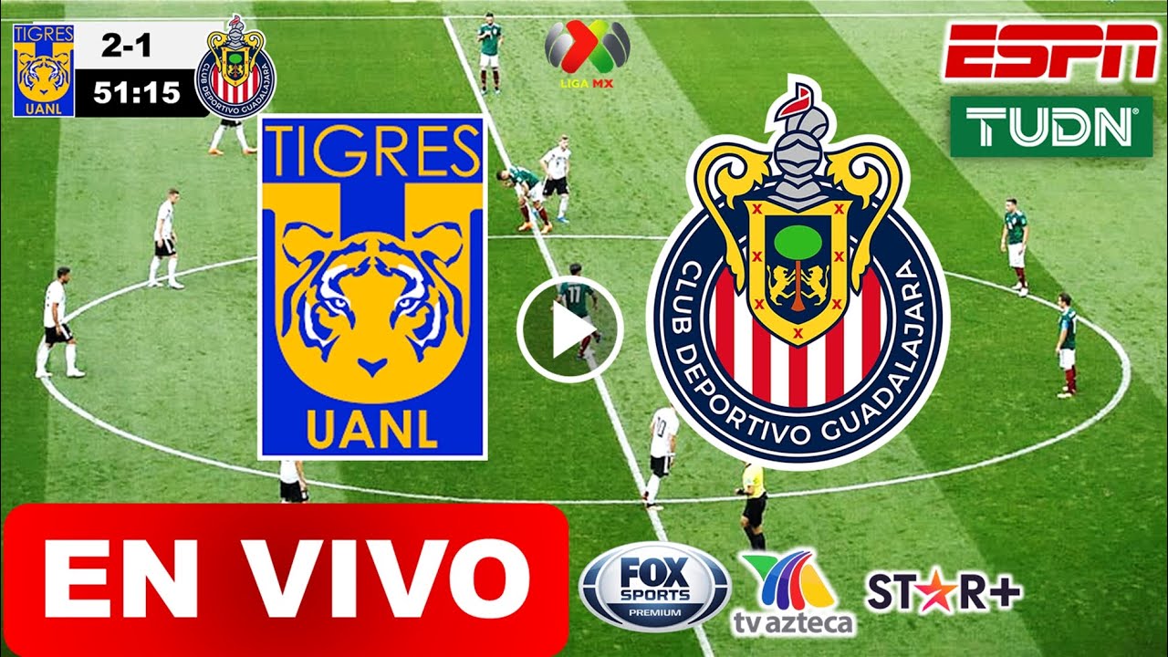 🔴 Tigres vs Chivas EN VIVO hoy final Liga MX Clausura 2023 donde ver ...