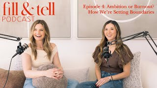 Ambition or Burnout? How We're Setting Boundaries - Episode 4