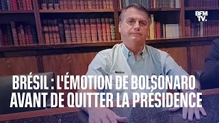 L'émotion de Jaïr Bolsonaro avant de quitter la présidence du Brésil