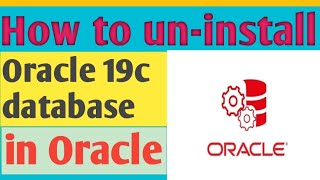 Uninstall 19c oracle database from the window machine Uninstall 19c oracle database from the window machine