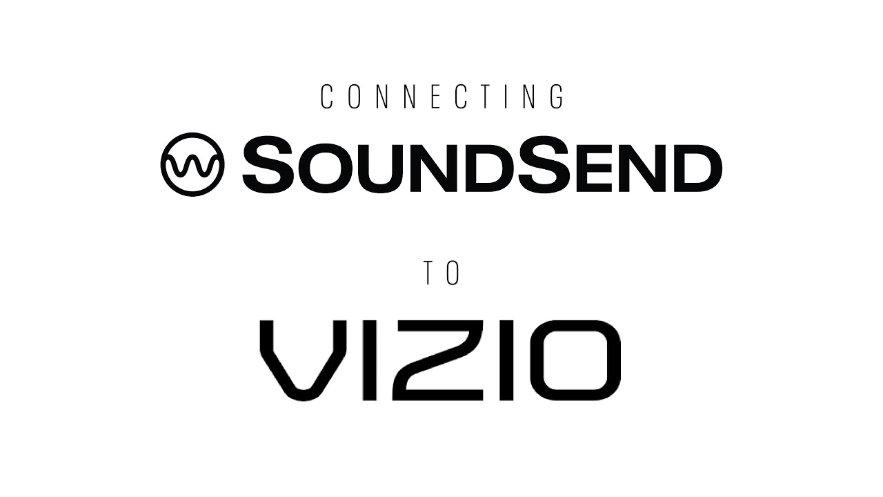 Connecting WiSA SoundSend To Vizio Smart TVs