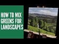 How to MIX GREENS for Landscapes