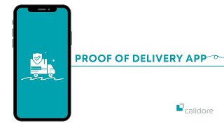 Calidore POD App - Real-Time Proof of Delivery Made Simple