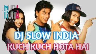 Dj Paling Enak Sedunia  Dj India Viral Tiktok  Kuch Kuch Hota Hai   Yang Kalian Cari Cari