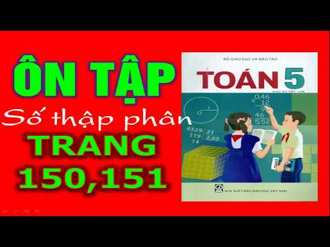 Video Toán 5 trang 150 và 151 - Ôn tập số thập phân - youtube