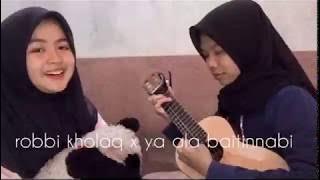 Robbi kholaq & Ya ala baitinnabi | Sholawat cover by Amel