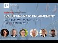 Re-watch│Evaluating NATO Enlargement: from Cold War victory to Russia-Ukraine War