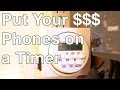 Putting Your $$$ Cash Phones on a Timer for Charging