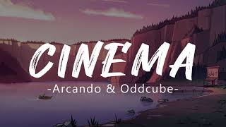 Arcando & Oddcube - Cinema (Lyrics) feat. Chris Jobe