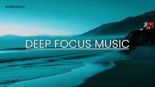 Extreme Focus Music for Coding | Deep Work Ocean Waves