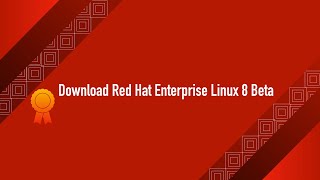Red Hat Enterprise Linux 8 Beta
