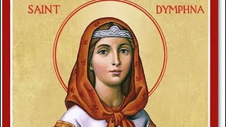 Canon to St. Dymphna, Intercessor for Those Struggling with Depression or Mental Anguish